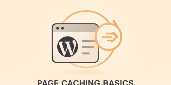 Page Caching Basics for WordPress